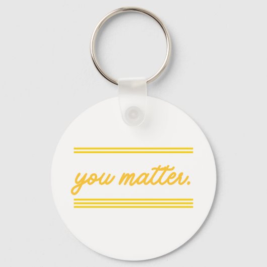 Keychain: You Matter Sleutelhanger (Voorkant)