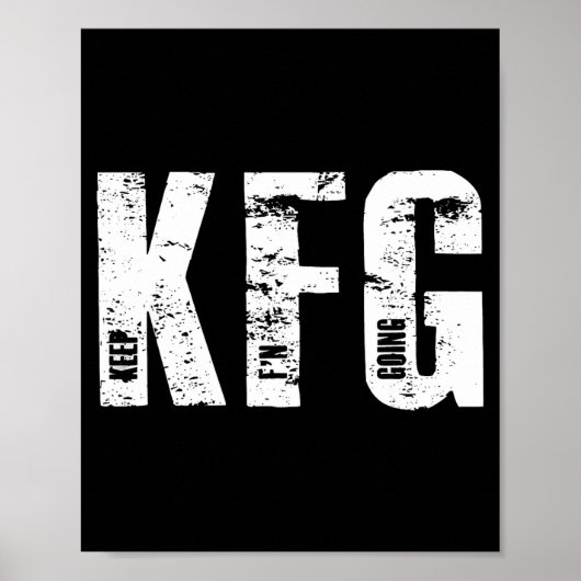 Kfg Keep F'n Going Military Style Poster (Voorkant)