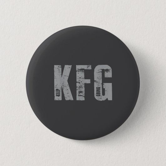 Kfg Keep F'n Going Military Style  Ronde Button 5,7 Cm (Voorkant)
