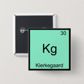Kg - Kierkegaard Funny Element Chemistry Symbol T Vierkante Button 5,1 Cm (Voorkant /achterkant)