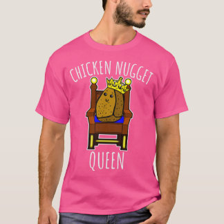 Kgift Chicken Nugget Queen Nuggets (4) T-shirt
