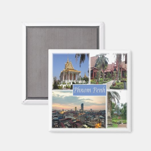 KH * Cambodja - Phnom Penh Magneet (Voorkant / Achterkant)