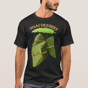 Khao Tom Mad Thai Dessert T-shirt