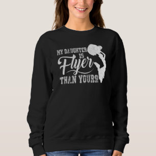 Kheer mam Cheerleader Pa Mijn dochter is flyer dan Trui