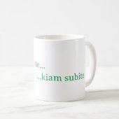 ...Kiam subite... Koffiemok (Voorkant rechts)