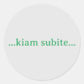 ...Kiam subite... Ronde Sticker (Voorkant)