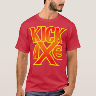 Kick Ax T-shirt