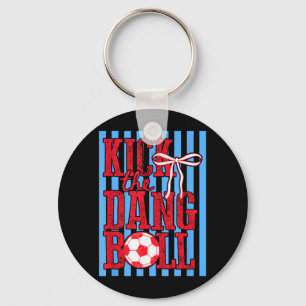 Kick De Bal Trendy Voetbal Grappige Voetbal Moeder Sleutelhanger