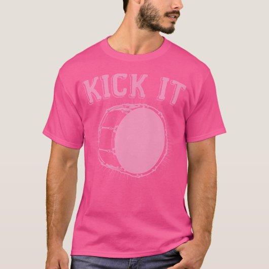 Kick It Funny Kick Drum Bass Drum Funny Percussion T-shirt (Voorkant)