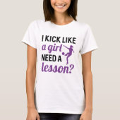 Kick Like A Girl Need A Lesson T-shirt (Voorkant)