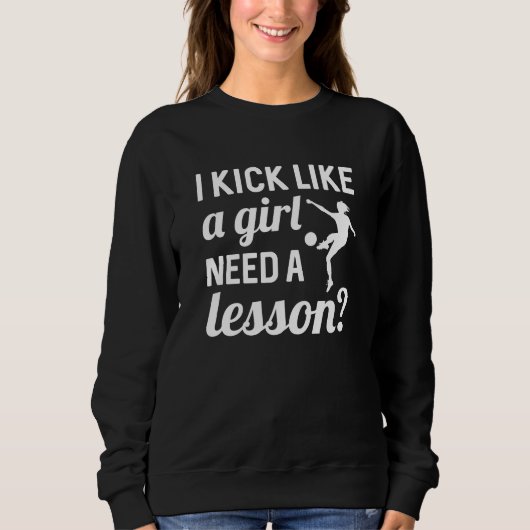 Kick Like A Girl Need A Lesson Trui (Voorkant)