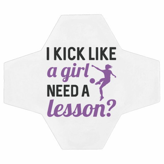Kick Like A Girl Need A Lesson Voetbal (Enkel)