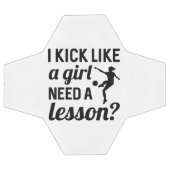 Kick Like A Girl Need A Lesson Voetbal (Enkel)