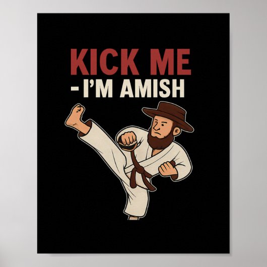 Kick Me Ik Ben Amish Karate Draaikick Grafisch Poster (Voorkant)