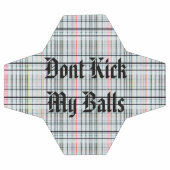 Kick My Balls on Tartan, Voetbal (Enkel)