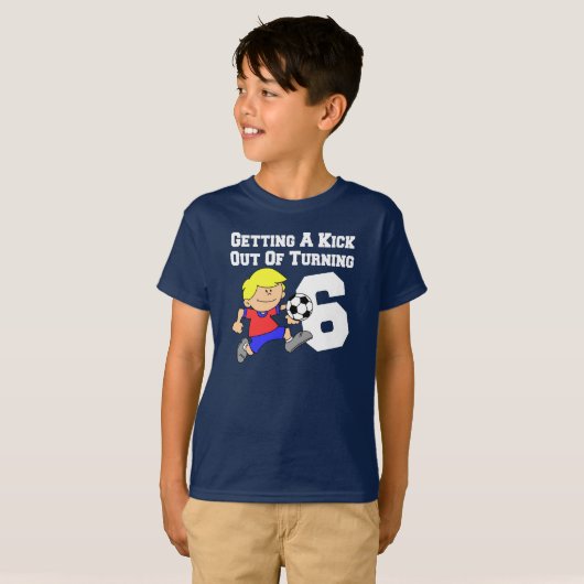 Kick Out of Turning 6 Boy Soccer Player T-shirt (Voorkant volledig)