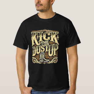 Kick The Dust Up Cowboy Boots Art beroemd gemaakt T-shirt