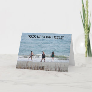 "KICK UP YOUR HEELS" GENIET VAN JE VERJAARDAG KAART