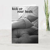 "KICK UP YOUR HEELS-KICK THEM OFF" VERJAARDAGSWENS KAART (Voorkant)
