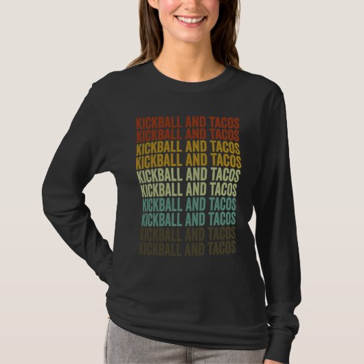 Kickball And Tacos Kickball Player Tacos T-shirt (Voorkant)