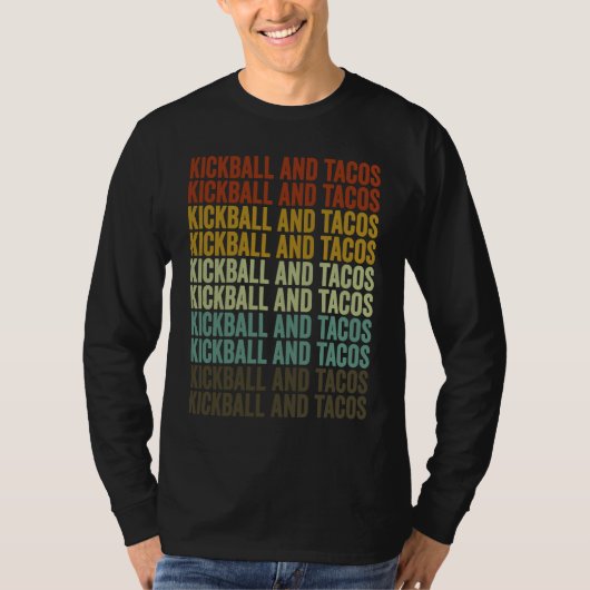 Kickball And Tacos Kickball Player Tacos T-shirt (Voorkant)