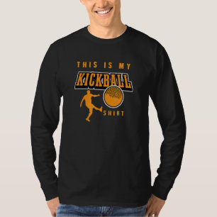 Kickball Hobby Sport Gezegde Ball Sports T-shirt