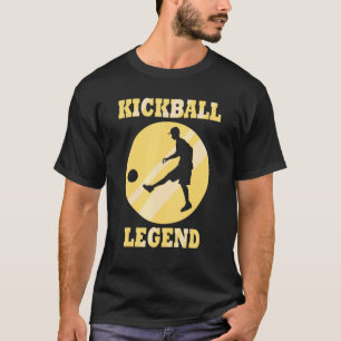 Kickball Legend Ironic Quote Kickball Player T-shirt
