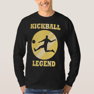 Kickball Legende Bal Sport Hobby T-shirt