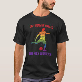 Kickball - ons team heet een klote Wonders - C T-shirt