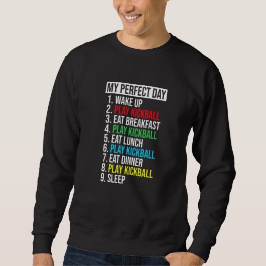 Kickball Player My Perfect Day Play Kickball Trui (Voorkant)
