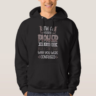 Kickball speler Geen godin kan zien waarom je was Hoodie