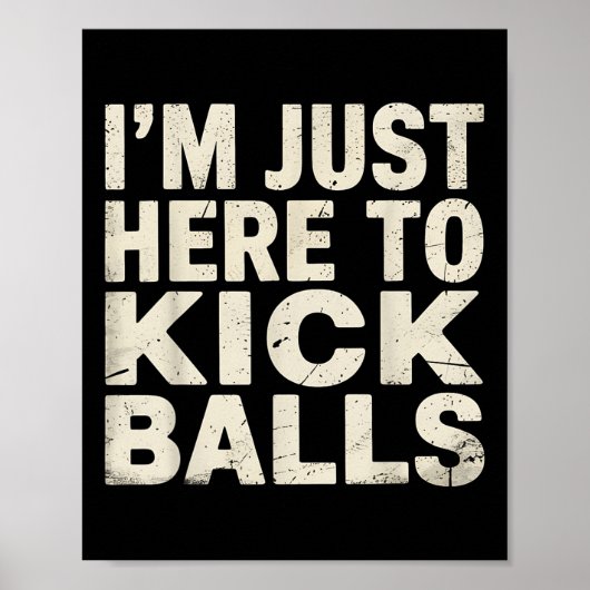 Kickball speler hier gewoon kick grappige sporten poster (Voorkant)