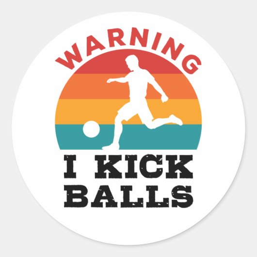 Kickball Warning I Kick Balls Ronde Sticker (Voorkant)