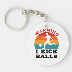 Kickball Warning I Kick Balls Sleutelhanger