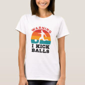 Kickball Warning I Kick Balls T-shirt (Voorkant)