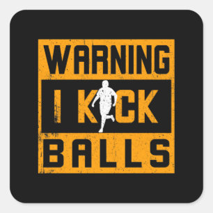 Kickball Warning I Kick Balls Vierkante Sticker