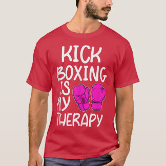 Kickboing is mijn Therapy Quote Womens Funny Gift T-shirt