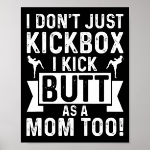 Kickboks Moeder Ik Kickbox Niet Alleen, Ik Geef Oo Poster