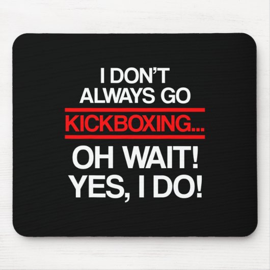 Kickboksen Altijd Kick Boksen Workout _1 Muismat (Voorkant)