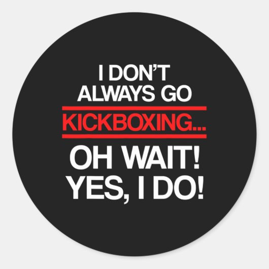 Kickboksen Altijd Kick Boksen Workout _1 Ronde Sticker (Voorkant)