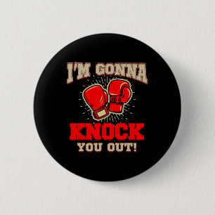 Kickboksen Ik Ga Je Knock Out! Kickbox Kickbo Ronde Button 5,7 Cm