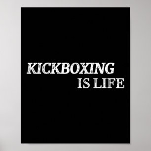 Kickboksen Is Leven Vechtkunst Kick-boxen Bokser  Poster