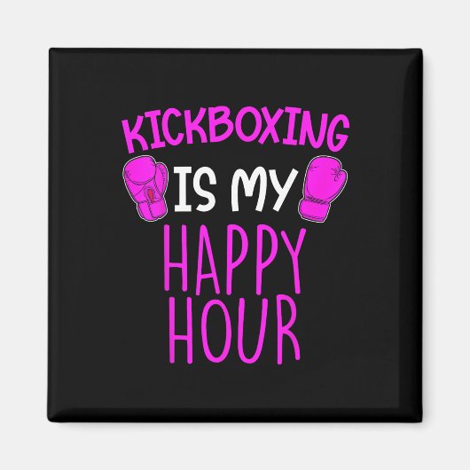 Kickboksen Is Mijn Happy Hour Magneet (Voorkant)