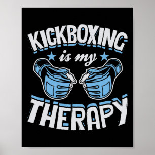 Kickboksen is mijn therapie Grappig boksen Karate  Poster