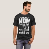 Kickboksen mag dan een moeder zijn, maar ik ben ee t-shirt (Voorkant volledig)
