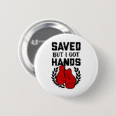 Kickbokser gered, maar ik heb handen ronde button 5,7 cm (Voorkant /achterkant)