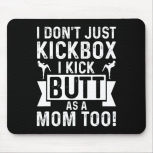 Kickboksmoeder Ik Kickbox Niet Alleen, Ik Geef Ook Muismat