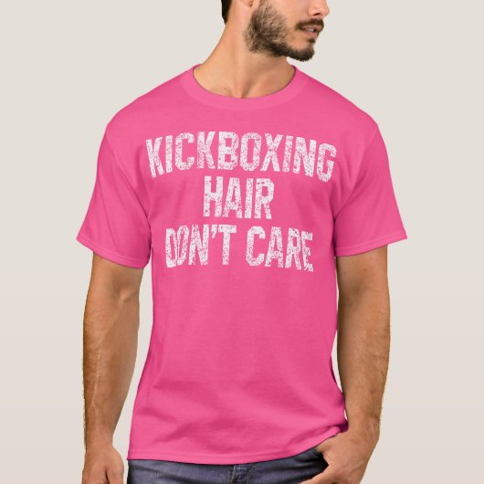 Kickboxing Hair Don't Care Funny Kickboxer Martial T-shirt (Voorkant)