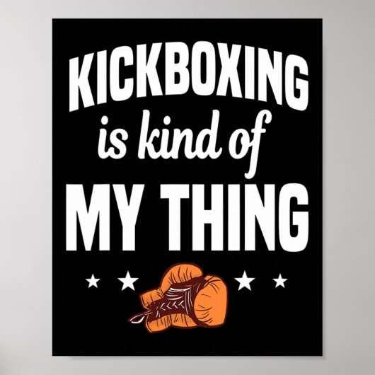 Kickboxing Is Kind Of My Thing Kickboxer Karate Bo Poster (Voorkant)