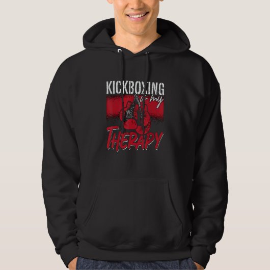 Kickboxing Is My Therapy Combat Sports Kickboxer K Hoodie (Voorkant)